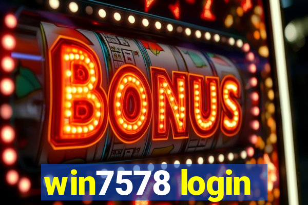 win7578 login